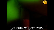 Lechero vs Lara 2015 con AudioReal y Screeen