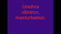 Uretha vibrator and cumshot.