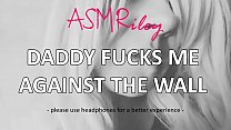 EroticAudio-ASMR Daddyが壁にぶつかって、タブー、ddlg