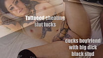tatuada traidora vagabunda cucks namorado com big dick garanhão preto