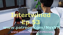 Intertwined 53, AV Finds Out More About His