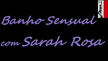 Baño sensual con Sarah Rosa