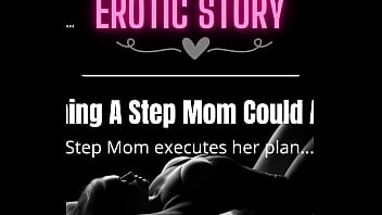 [EROTIC AUDIO STORY] Best Thing A Step Mother Could Ask For her