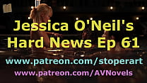 Jessica O'Neil's Hard News 61