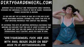 Dirtygardengirl fuck her ass with anal beads dildo on bed