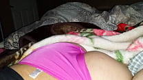 Grabbing on my wife's fat ass while she s.