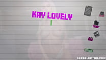 SEX SELECTOR - Sexy Tutor, Kay Lovely, Will Do Anything To Help You Succeed. She's At Your Disposal.